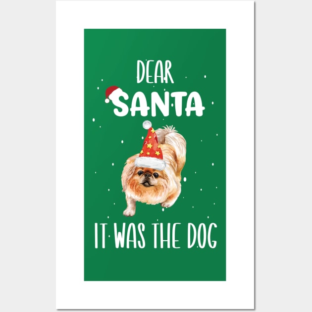 Dear Santa It Was The Dog - Funny Christmas Dog Owner Saying Gift Wall Art by WassilArt